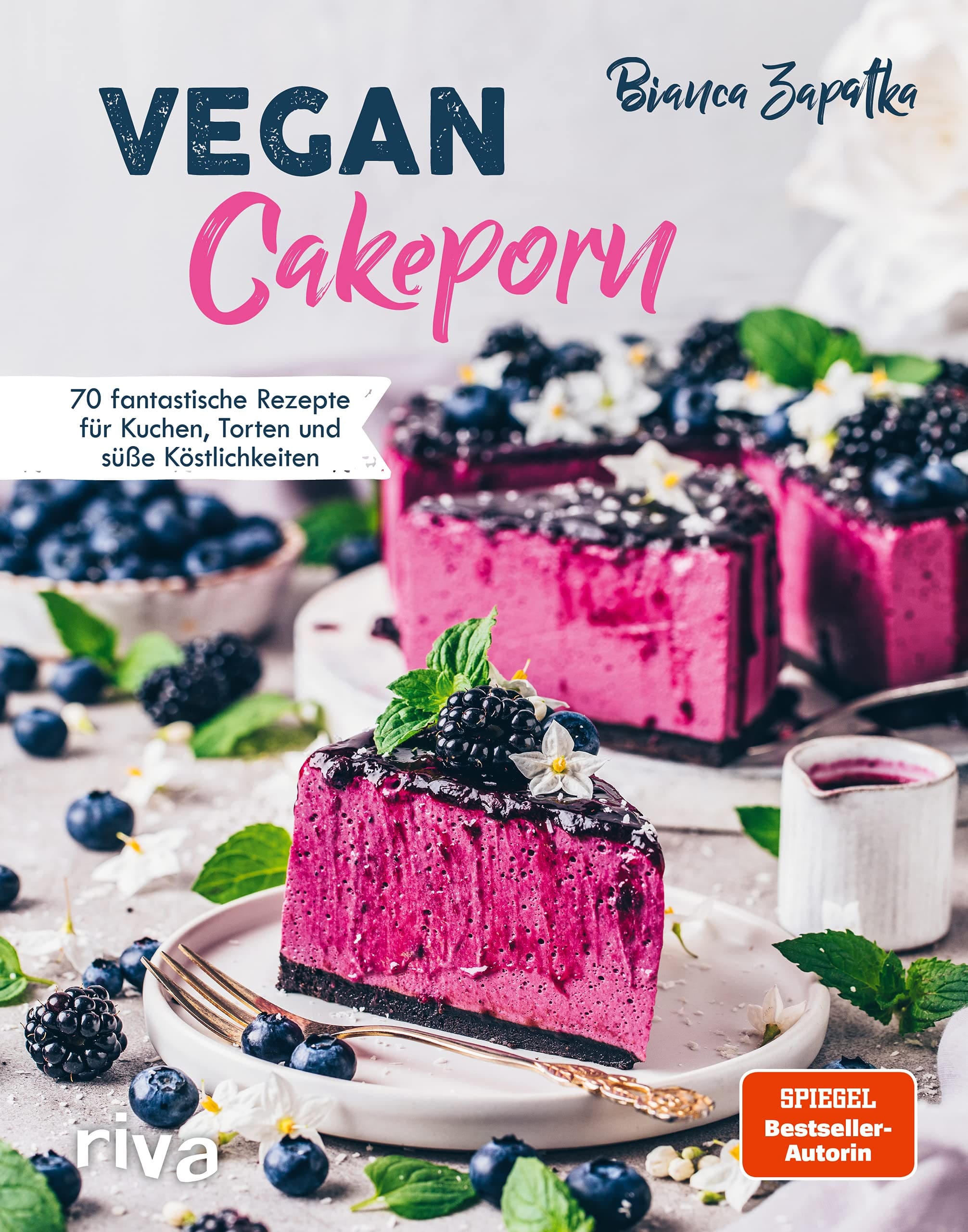 Vegan Cakeporn - 70 Rezepte für Kuchen, Torten und süße Köstlichkeiten